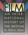 Film An International History of the Medium