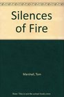 Silences of Fire