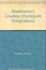Madeleine's Cowboy (Harlequin Temptation, No 478)
