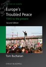 Europe's Troubled Peace 1945 to the Present