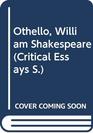 Critical Essays on Othello by William Shakespeare