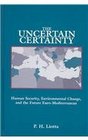 The Uncertain Certainty Human Security Environmental Change and the Future EuroMediterranean