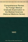 Comprehensive Review for Foreign Medical Graduate Examination in the Medical Sciences