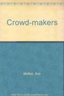 Crowdmakers
