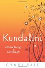 Kundalini Divine Energy Divine Life