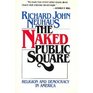 The Naked Public Square Religion and Democracy in America