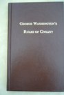 George Washington's Rules of Civility Complete with the Original French text and new FrenchtoEnglish translations