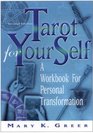 Tarot for Your Self  A Workbook for Personal Transformation Second Edition