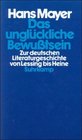Das ungluckliche Bewusstsein Zur deutschen Literaturgeschichte von Lessing bis Heine