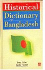 Historical Dictionary of Bangladesh A Reference Handbook
