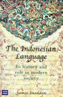 The Indonesian Language Its History and Role in Modern Society