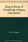 Sing a Song of Christmas (Happy Day Book)