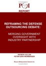 Reframing The Defense Outsourcing Debate Merging Government Oversight With Industry Partnership