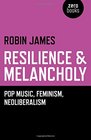 Resilience  Melancholy Pop Music Feminism Neoliberalism