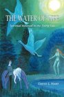 The Water of Life Spiritual Renewal in the Fairy Tale Revised Edition