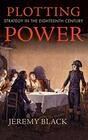Plotting Power Strategy in the Eighteenth Century