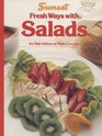 Fresh Ways with Salads : As Side Dishes or Main Courses (Sunset)