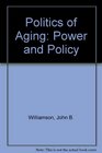 Politics of Aging Power and Policy