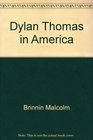 Dylan Thomas in America