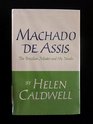 Machado De Assis The Brazilian Master and His Novels