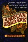America's Bread Book 300 Authentic Recipes for America's Favorite Homemade Breads Collected on a 65000Mile Journey Through the Fifty United Stat