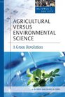 Agricultural Versus Environmental Science