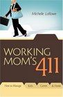 Working Mom's 411 How To Manage Kids Career and Home