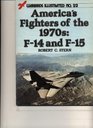 America's Fighters of the 1970s F14  F15  Warbirds Illustrated No 22