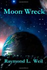 Moon Wreck The Slaver Wars Book One