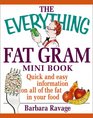 The Everything Fat Gram Mini Book Quick and Easy Information on All the Fat in Your Food