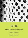 O14 Projection and Reception