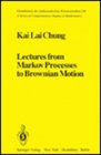 Lectures from Markov Processes to Brownian Motion