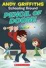 Pencil of Doom! (Schooling Around! Bk 2)