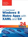 Sams Teach Yourself Windows 8 Metro Apps with XAML and C in 24 Hours