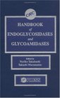 Handbook of Endoglycosidases and Glycoamidases