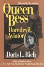 Queen Bess Daredevil Aviator