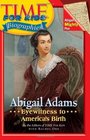Time For Kids Abigail Adams Eyewitness to America's Birth