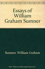 Essays of William Graham Sumner