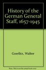 History of the German General Staff 16571945