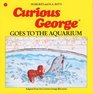 Curious George Goes to the Aquarium (Curious George)