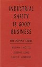 Industrial Safety is Good Business  The DuPont Story