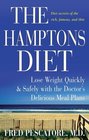 The Hamptons Diet  Lose Weight Quickly and Safely with the Doctors Delicious Meal Plans