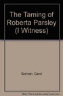 The Taming of Roberta Parsley