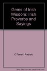 Gems of Irish Wisdom Irish Proverbs and Sayings