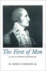 The First of Men A Life of George Washington