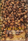 Oil Palms and Other Oilseeds of the Amazon