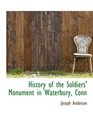 History of the Soldiers' Monument in Waterbury Conn