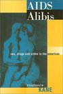 AIDS Alibis Sex Drugs and Crime in the Americas
