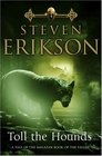 Toll the Hounds (Malazan Book 8) (Malazan Book of the Fallen)