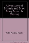 Adventures of Minnie and Max Mary Moon Is Missing 4